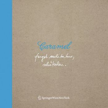 Hardcover Caramel. Forget Architecture, Schätzchen [German] Book