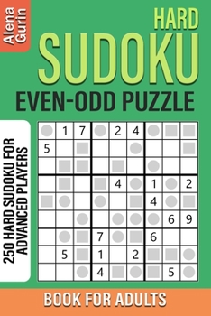 Paperback Hard Sudoku Even-Odd Puzzle Book for Adults: 250 Hard Sudoku For Advanced Players Book