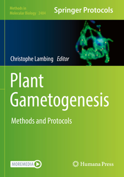 Paperback Plant Gametogenesis: Methods and Protocols Book
