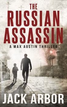 Paperback The Russian Assassin: A Max Austin Thriller, Book #1 Book