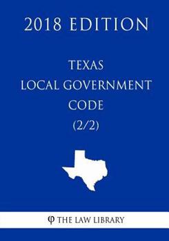 Paperback Texas Local Government Code (2/2) (2018 Edition) Book