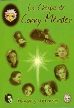 Paperback La Chispa de Conny Mendez: Humor y Memorias [Spanish] Book
