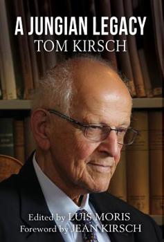 Hardcover A Jungian Legacy: Tom Kirsch Book