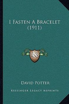 Paperback I Fasten a Bracelet (1911) Book