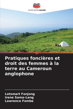 Paperback Pratiques foncières et droit des femmes à la terre au Cameroun anglophone [French] Book