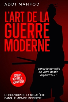 L'art de la guerre moderne (La stratégie moderne) (French Edition)