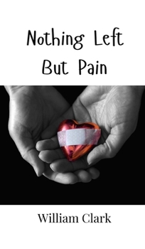 Hardcover Nothing Left But Pain Book