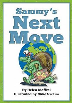 Paperback Sammy's Next Move: Sammy the snail is a travelling snail who lives in different countries Book