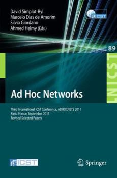 Paperback AD Hoc Networks: Third International Icst Conference, Adhocnets 2011, Paris, France, September 21-23, 2011, Revised Selected Papers Book