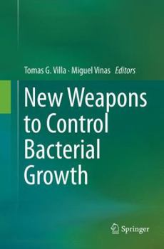 Paperback New Weapons to Control Bacterial Growth Book