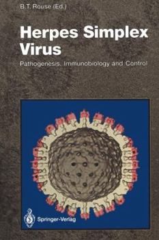 Current Topics in Microbiology and Immunology, Volume 179: Herpes Simplex Virus: Pathogenesis, Immunobiology and Control