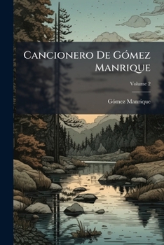 Paperback Cancionero De Gómez Manrique; Volume 2 [Spanish] Book