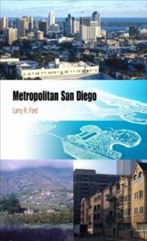 Metropolitan San Diego: How Geography And Lifestyle Shape A New Urban Environment - Book  of the Metropolitan Portraits