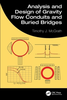 Paperback Analysis and Design of Gravity Flow Conduits and Buried Bridges Book