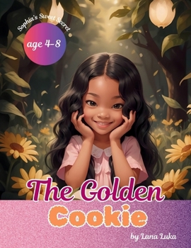 The Golden Cookie: Sophia’s Sweet Secret