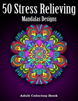 Paperback Adult Coloring Book: 50 Stress Relieving Mandalas Design Book