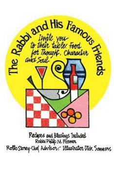 Paperback The Rabbi and His Famous Friends -: Food for Thought, Character and Soul - Recipes and Blessings Included Book