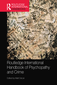 Paperback Routledge International Handbook of Psychopathy and Crime Book