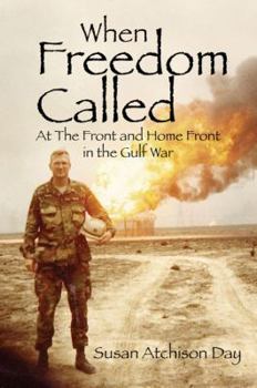 Paperback When Freedom Called: At the Front and Home Front in the Gulf War Book