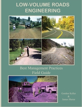 Paperback Low-Volume Roads Engineering - Best Management Practices Field Guide Book