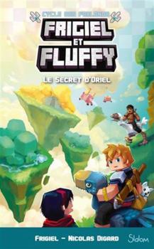 Paperback Frigiel et Fluffy, Le cycle des Farlands - tome 3 Le secret d'Oriel (7) [French] Book