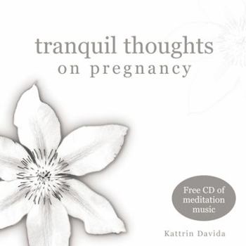 Hardcover Tranquil Thoughts on Pregnancy [With CD] Book