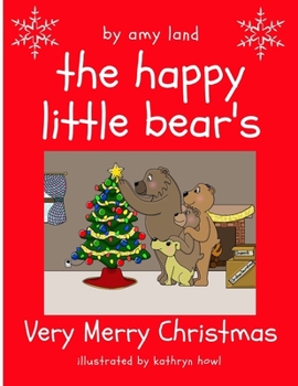 Paperback The Happy Little Bear's Very Merry Christmas Book
