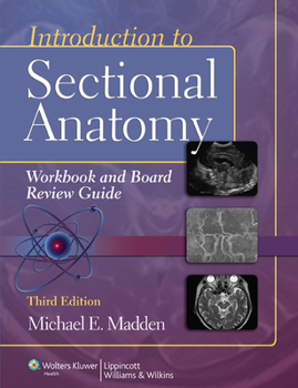 Paperback Introduction to Sectional Anatomy Workbook and Board Review Guide with Access Code Book