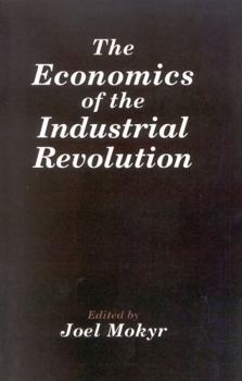 Paperback The Economics of the Industrial Revolution Book