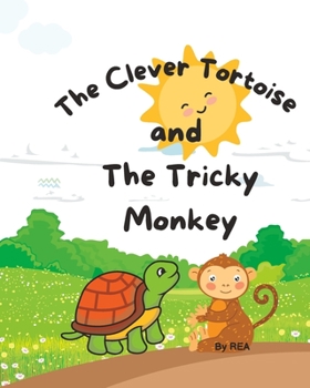 Paperback The Clever Tortoise And The Tricky Monkey Book