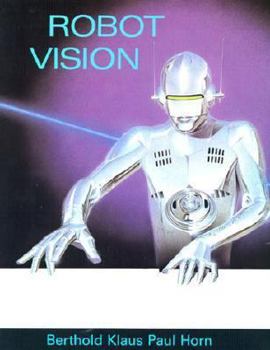 Robot Vision - Book  of the MIT Electrical Engineering and Computer Science