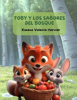 Toby y los sabores del bosque (Toby, the red fox.) (Spanish Edition)