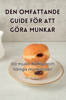 Paperback Den Omfattande Guide För Att Göra Munkar [Swedish] Book