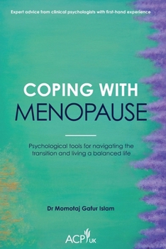 Coping With Menopause: Psychological tools for navigating the transition and living a balanced life (Acp-UK Book)