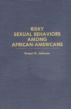 Hardcover Risky Sexual Behaviors Among African-Americans Book