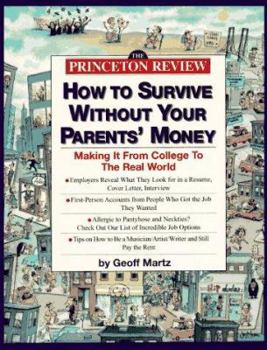 Paperback How to Survive Without Your Parents' Money: Making It from College to the Real World Book