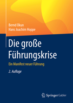 Hardcover Die Große Führungskrise: Ein Manifest Neuer Führung [German] Book