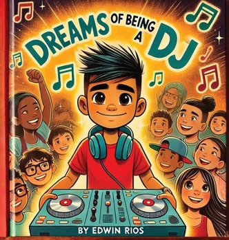 Hardcover Dreams of Being a DJ Book