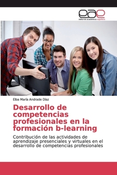 Paperback Desarrollo de competencias profesionales en la formación b-learning [Spanish] Book