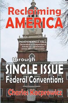 Paperback Reclaiming America: through Single Issue Federal Conventions Book