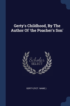 Paperback Gerty's Childhood, By The Author Of 'the Poacher's Son' Book
