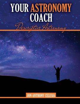 Spiral-bound Your Astronomy Coach: Descriptive Astronomy Book