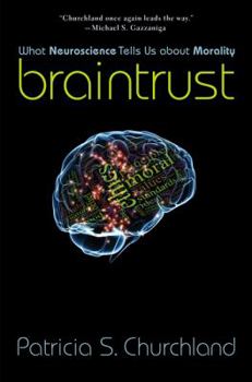 Hardcover Braintrust: What Neuroscience Tells Us about Morality Book