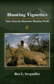 Hardcover Hunting Vignettes: Tales from the Big-Game Hunting World Book