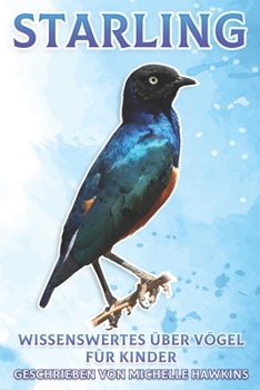Paperback Starling: Wissenswertes über Vögel für Kinder #31 [German] Book