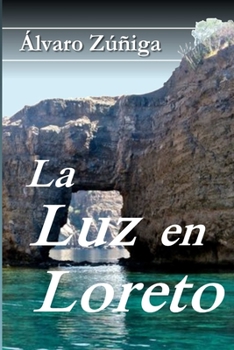 Paperback La Luz en Loreto [Spanish] Book