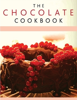 Paperback Chocolate Recipe Book: Discover A Wide Variety of Delicious Chocolate Recipes Book