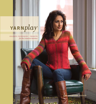 Paperback Yarnplay: Colorful Techniques and Projects for the Creative Knitter Book