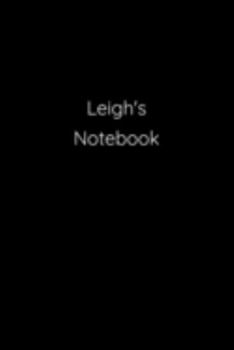 Paperback Leigh's Notebook: Notebook / Journal / Diary - 6 x 9 inches (15,24 x 22,86 cm), 150 pages. Book