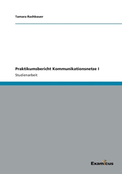 Paperback Praktikumsbericht Kommunikationsnetze I [German] Book